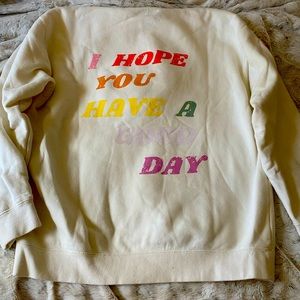 COPY - Olivelynn hope you have a good day sweatshirt